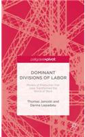 Dominant Divisions of Labor: Models of Production That Have Transformed the World of Work