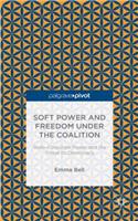 Soft Power and Freedom under the Coalition