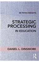 Strategic Processing in Education