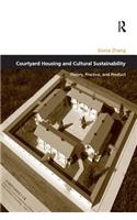 Courtyard Housing and Cultural Sustainability