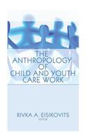 Anthropology of Child and Youth Care Work