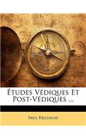 Études Védiques Et Post-Védiques ...: (French)