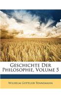 Geschichte Der Philosophie, Volume 5: (German)