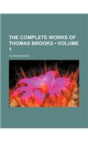 The Complete Works of Thomas Brooks (Volume 1)