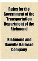Rules for the Government of the Transportation Department of the Richmond