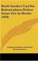 Briefe Goethe's Und Der Bedeutendsten Dichter Seiner Zeit an Herder (1858)