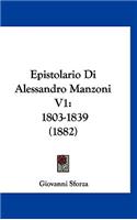 Epistolario Di Alessandro Manzoni V1: 1803-1839 (1882)