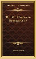 The Life of Napoleon Buonaparte V3