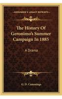 History of Geronimo's Summer Campaign in 1885