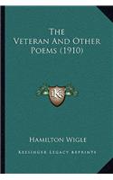 The Veteran And Other Poems (1910)