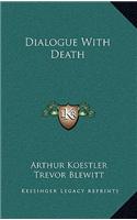 Dialogue With Death