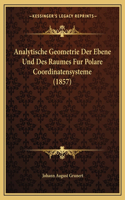 Analytische Geometrie Der Ebene Und Des Raumes Fur Polare Coordinatensysteme (1857)