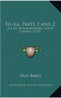Fo-Ka, Parts 1 and 2