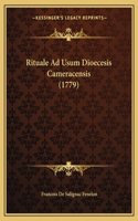 Rituale Ad Usum Dioecesis Cameracensis (1779): (Latin)