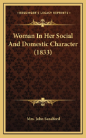 Woman In Her Social And Domestic Character (1833)