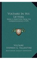 Voltaire In His Letters