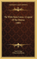 White Stone Canoe, A Legend Of The Ottawas (1885)