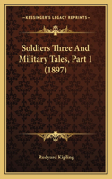 Soldiers Three And Military Tales, Part 1 (1897)