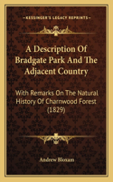 Description Of Bradgate Park And The Adjacent Country