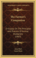 The Farmer's Companion: Or Essays On The Principles And Practice Of Animal Husbandry (1863)