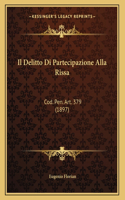 Il Delitto Di Partecipazione Alla Rissa