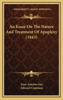 An Essay On The Nature And Treatment Of Apoplexy (1843)