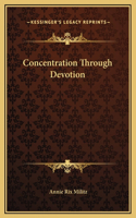 Concentration Through Devotion