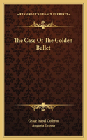 Case Of The Golden Bullet