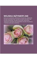 Wojska in Ynieryjne: Bataliony Saperow, in Ynieria Wojskowa, Niemieckie Wojska in Ynieryjne, Polskie Wojska in Ynieryjne, Wojska Drogowe(Polish)