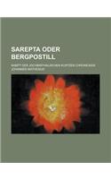 Sarepta Oder Bergpostill; Sampt Der Jochimsthalischen Kurtzen Chronicken: (English)