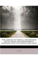 The Landtax in China, a Description of Its Origin and Development Together with the Nature and Incid