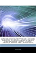 Articles on Atmosphere, Including: Greenhouse Effect, Ionosphere, Ozone Layer, Atmospheric Duct, D Region, Troposphere, Stratosphere, Mesosphere, Ther