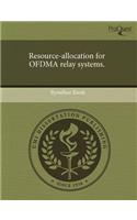 Resource-Allocation for Ofdma Relay Systems: (English)