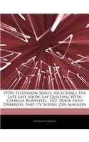 Articles on 1970s Television Series, Including: The Late Late Show, Lap Quilting with Georgia Bonesteel, Tg2, Door Into Darkness, Snip (TV Series), Zdf-Magazin(English)