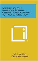 Journal of the American Leather Chemists Association, V24, No. 6, June, 1929