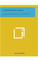 Compositional Matrix: Monographs in Theory and Composition