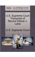 U.S. Supreme Court Transcript of Record Diener V. Lane: (English)