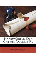 Handworten Der Chemie. Neunter Band.