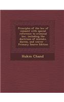 Principles of the Law of Consent with Special Reference to Criminal Law, Including the Doctrines of Mistake, Duress, and Waiver: (English)