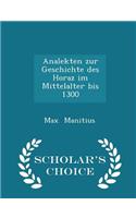 Analekten Zur Geschichte Des Horaz Im Mittelalter Bis 1300 - Scholar's Choice Edition