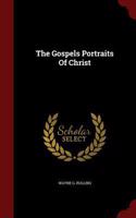 The Gospels Portraits of Christ