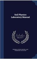 Soil Physics Laboratory Manual