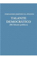 TALANTE DEMOCRÁTICO (Mi Ideario Político)