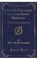 Life and Education of Laura Dewey Bridgman