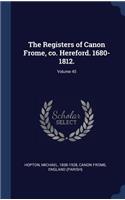 The Registers of Canon Frome, co. Hereford. 1680-1812.; Volume 45