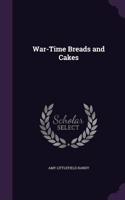 War-Time Breads and Cakes