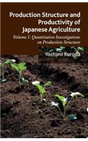 Production Structure and Productivity of Japanese Agriculture