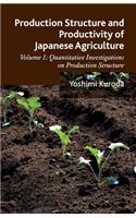 Production Structure and Productivity of Japanese Agriculture