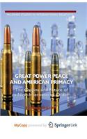 Great Power Peace and American Primacy