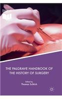 Palgrave Handbook of the History of Surgery